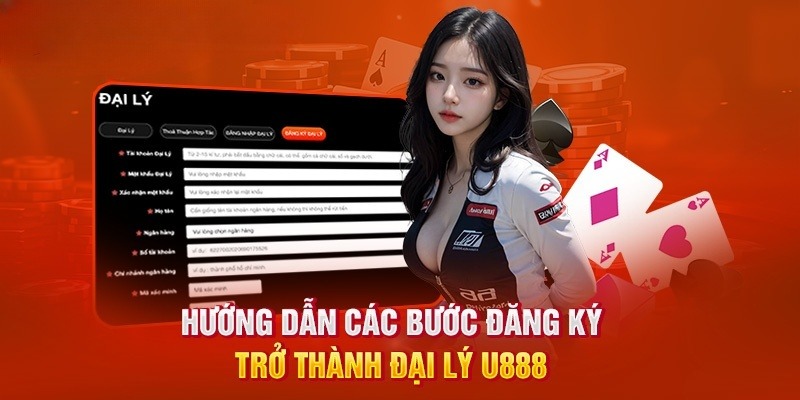 4 bước cần thực hiện để trở thành đại lý U888