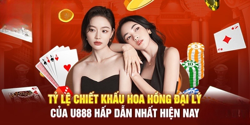 Đại lý U888 được nhận mức hoa hồng cực khủng 60%