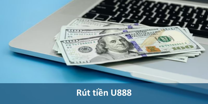 Rút tiền u888